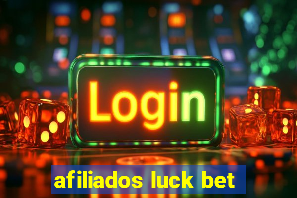 afiliados luck bet