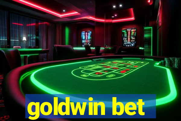 goldwin bet