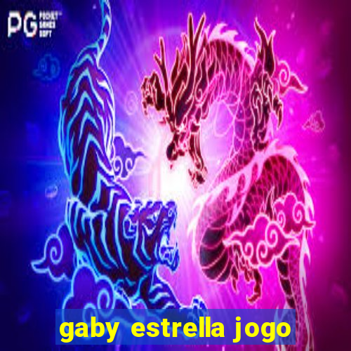 gaby estrella jogo