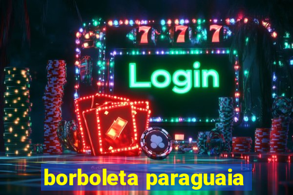 borboleta paraguaia