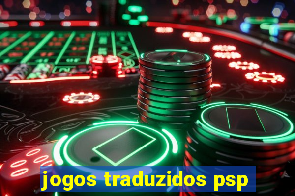 jogos traduzidos psp