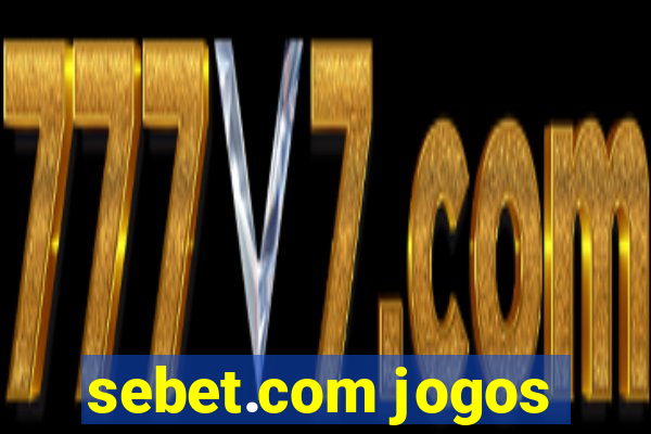 sebet.com jogos