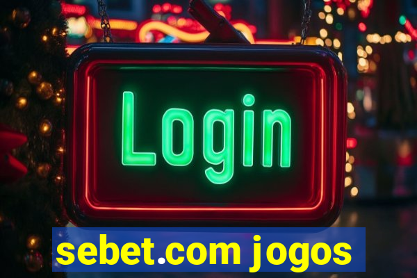 sebet.com jogos