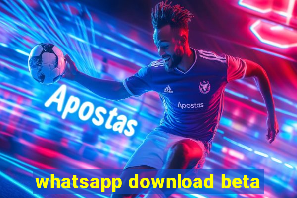 whatsapp download beta