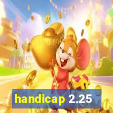 handicap 2.25