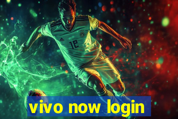 vivo now login