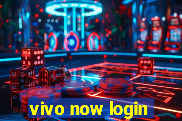 vivo now login