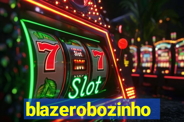 blazerobozinho