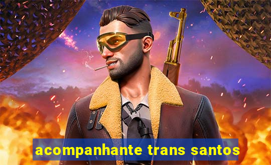 acompanhante trans santos