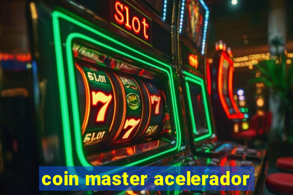 coin master acelerador