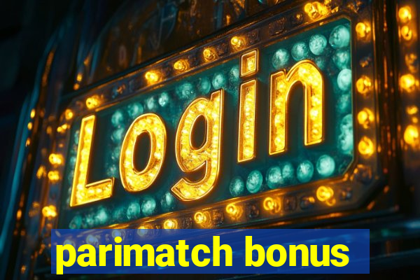 parimatch bonus