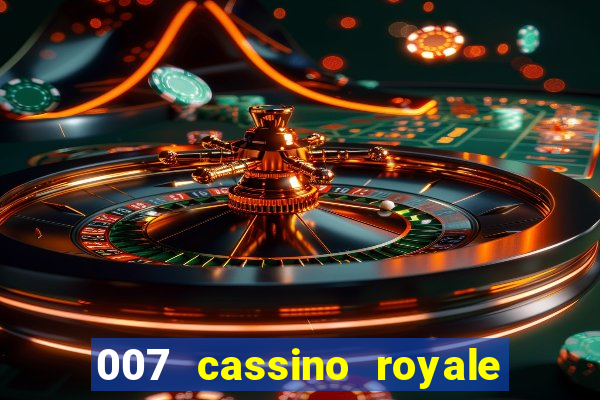 007 cassino royale filme completo em portugues