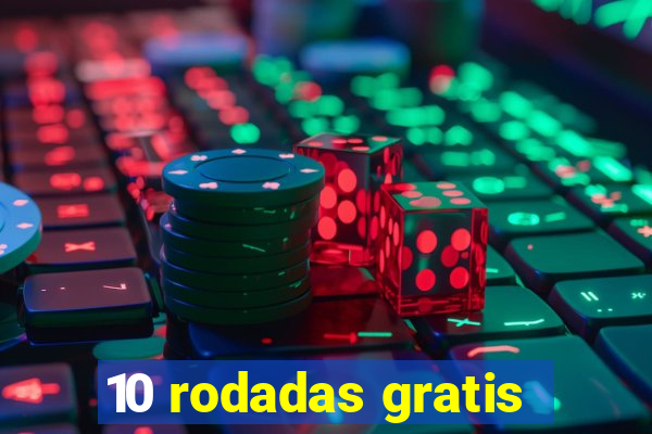 10 rodadas gratis