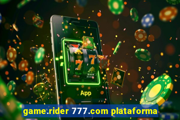 game.rider 777.com plataforma