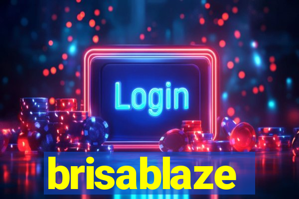 brisablaze