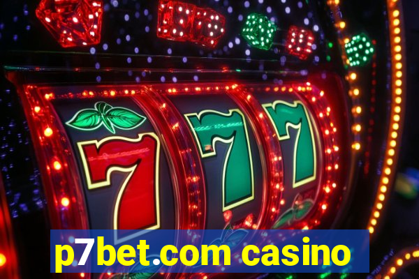 p7bet.com casino