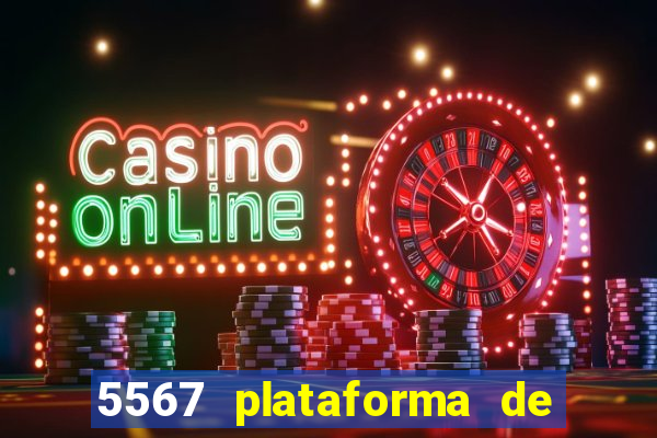 5567 plataforma de jogos login