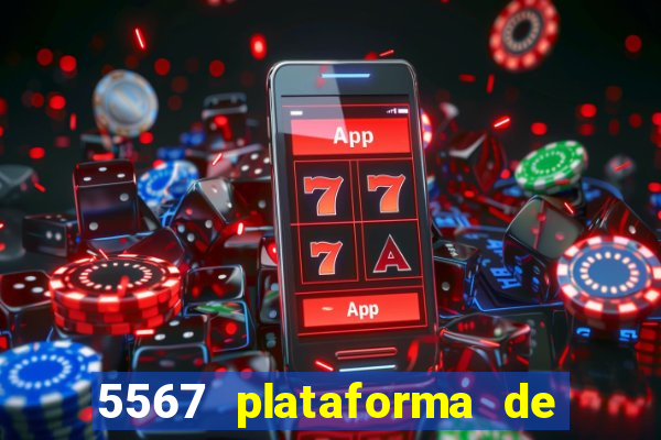 5567 plataforma de jogos login