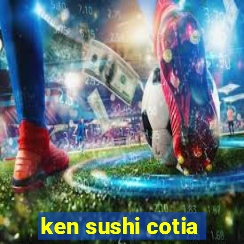 ken sushi cotia