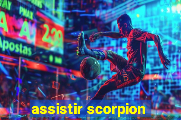 assistir scorpion