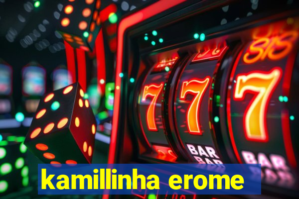 kamillinha erome