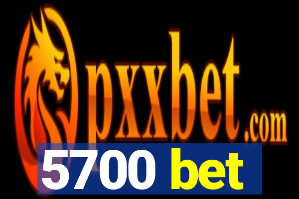 5700 bet