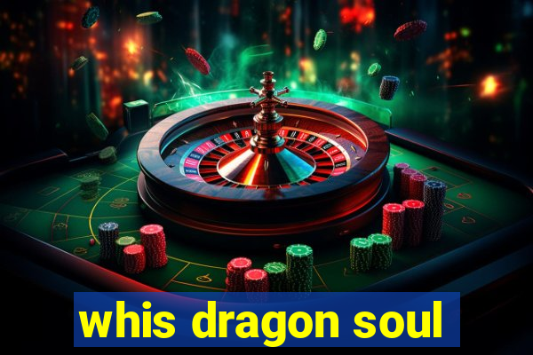 whis dragon soul