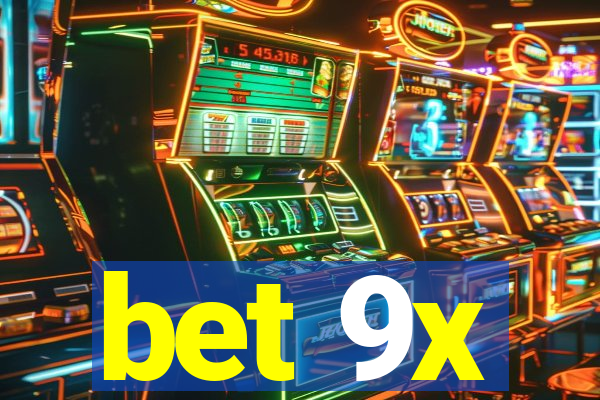 bet 9x