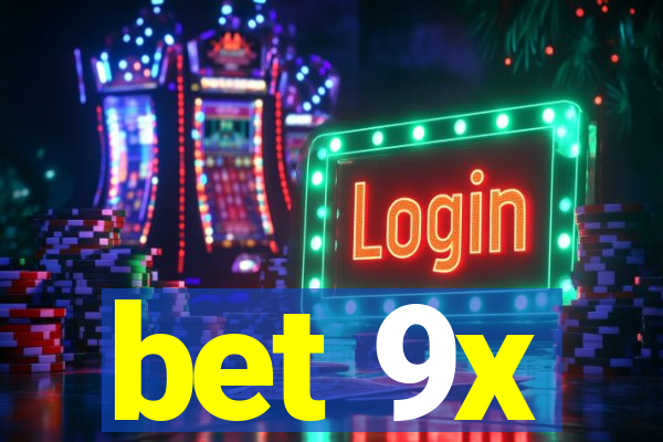 bet 9x