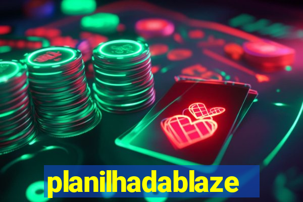 planilhadablaze