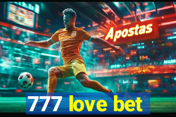 777 love bet