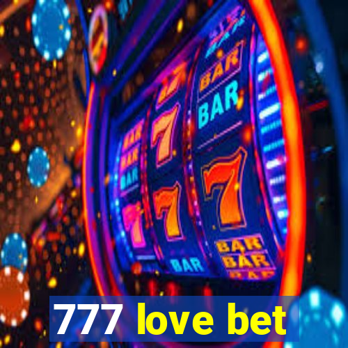 777 love bet