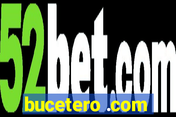 bucetero .com