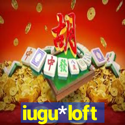 iugu*loft