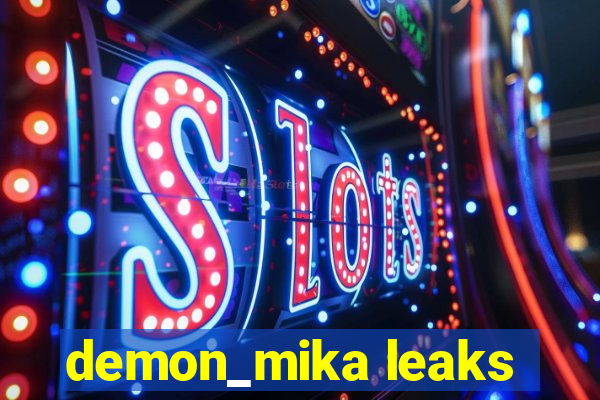 demon_mika leaks