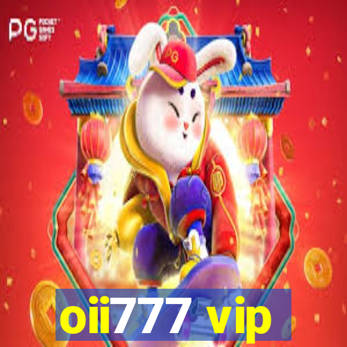 oii777 vip