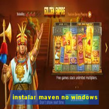 instalar maven no windows