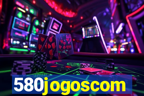 580jogoscom