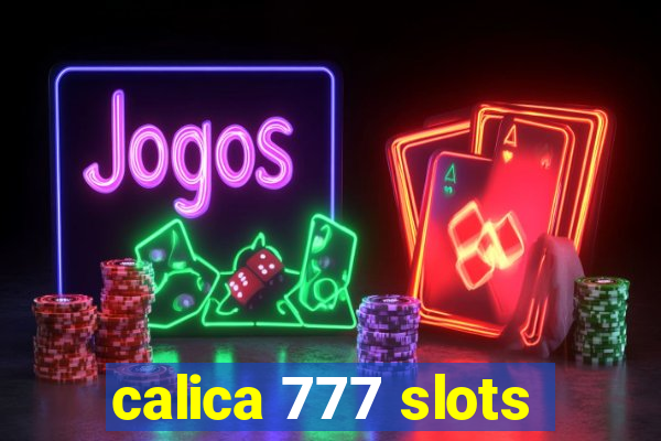 calica 777 slots