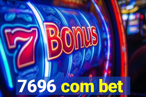 7696 com bet