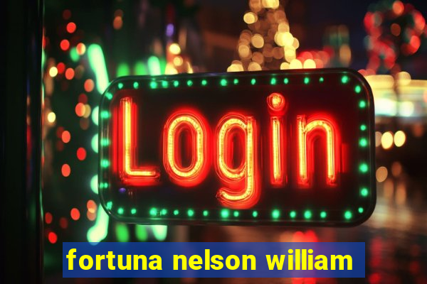 fortuna nelson william