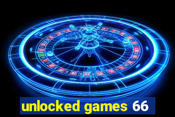 unlocked games 66