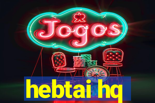 hebtai hq