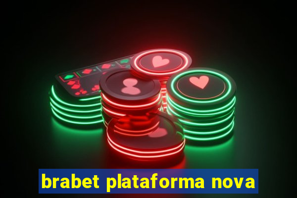 brabet plataforma nova