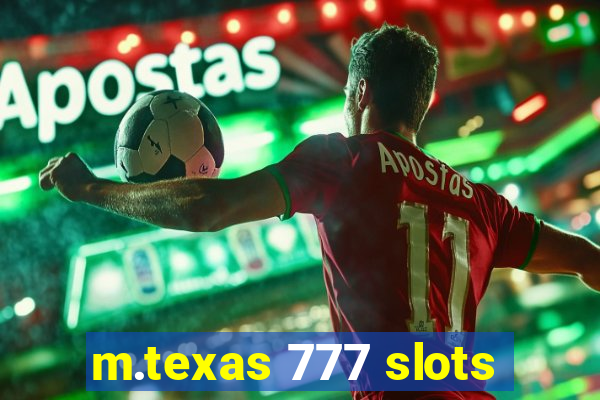 m.texas 777 slots