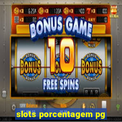 slots porcentagem pg