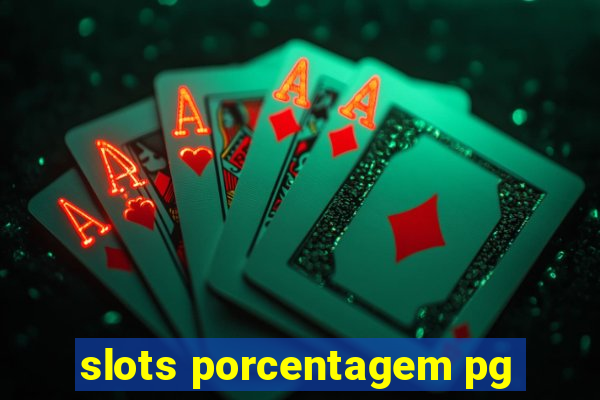 slots porcentagem pg