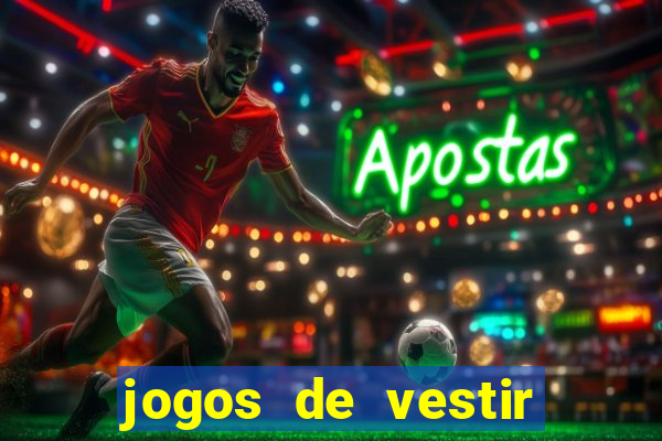 jogos de vestir click jogos