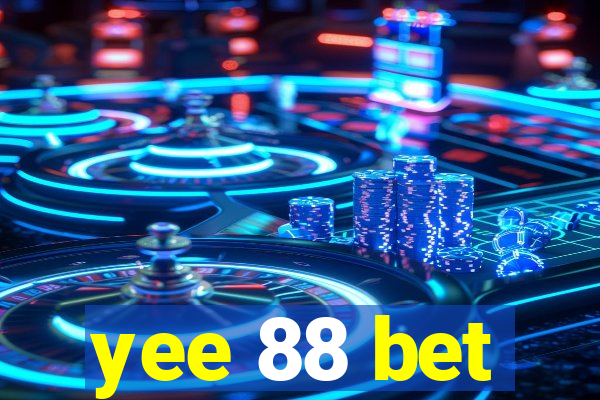 yee 88 bet