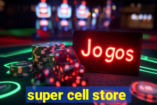 super cell store